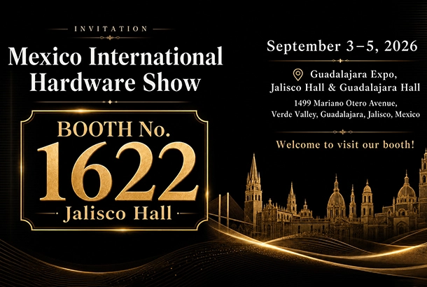Meet Us At Mexico International Hardware Show 2026｜Your Reliable Power Tools Supplier